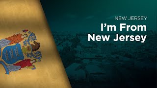 State Song of New Jersey  Im From New Jersey Unofficial [upl. by Vona972]