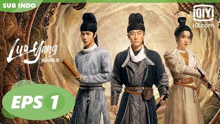 【FULL】LUOYANG EP1【INDO SUB】 iQIYI Indonesia [upl. by Vershen]