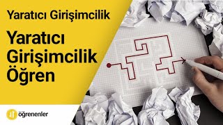 Yaratıcı Girişimcilik Öğren Yaratıcı Girişimcilik 101 [upl. by Eicyac970]