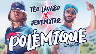 TÉO LAVABO amp JEREMSTAR • Polémique Clip Officiel [upl. by Atika]