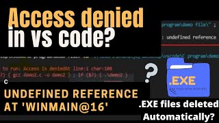 VS Code problem solution  Access denied problem  Undefined reference to Winmain16  Exe file [upl. by Kcered]