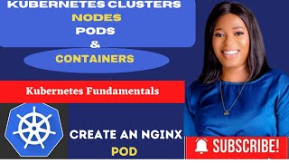 Kubernetes 101 Understanding K8S Clusters Nodes Pods and Containers  How to Create an Nginx Pod [upl. by Nyladam820]