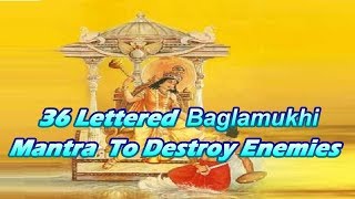 36 Lettered Baglamukhi Mantra To Destroy The Enemies बगलामुखि मंत्र साधनाProven [upl. by Eudo847]