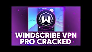 HOW TO DOWNLOAD WINDSCRIBE VPN PRO CRACKED  VPN CRACKED VERSION 2022 [upl. by Aicerg]