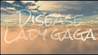 Disease Lady Gaga Lyrics [upl. by Llehsam]