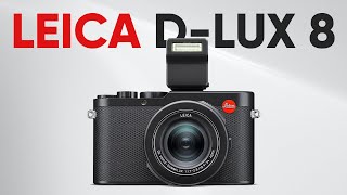 Leica DLux 8 The BEST Compact Camera of 2024 [upl. by Leivad773]