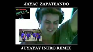 JAYAC ZAPATEANDO JUYAYAY INTRO REMIX [upl. by Ahsimaj417]