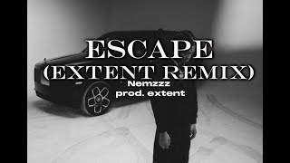 Escape  Nemzzz extent remix [upl. by Signe]