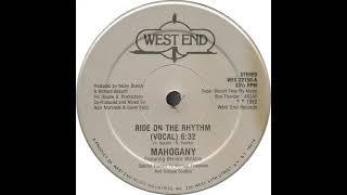 Mahogany  Ride On The Rhythm Vocal West End records 1982 [upl. by Ardnola]