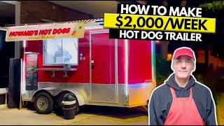 How to Start 2KWeek Hot Dog Food Trailer Business [upl. by Baiss]