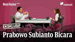 Eksklusif Prabowo Subianto Bicara  Mata Najwa [upl. by Ytte]