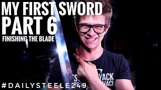 MAKING MY FIRST SWORD Part 6  Finishing the BLADE 600 Grit [upl. by Venezia]