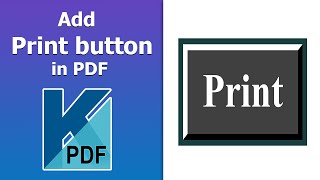 How to add print button in pdf form using Kofax Power PDF [upl. by Kenward440]