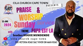 papa est la praise and worship with brother HUGUE MUNDENDE cila church cape town sunday service [upl. by Reckford]