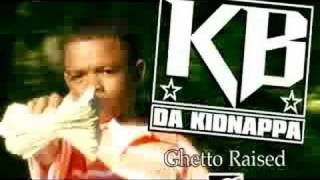 KB Da Kidnappa of Street Military quotGhetto Raisedquot RIP Pimp C [upl. by Toblat886]