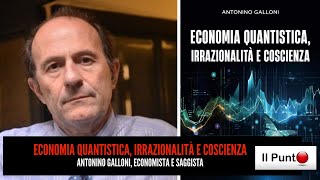 A Galloni quotEconomia quantistica irrazionalità e coscienzaquot [upl. by Terryl643]