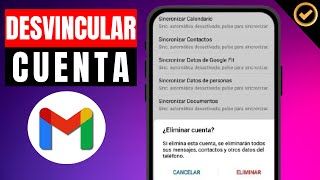 Como DESVINCULAR una CUENTA de GMAIL del CELULAR  Tutorial Paso a Paso [upl. by Standing]