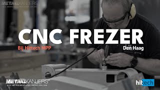 Vacature CNC Frezer bij Hittech MPP in Den Haag [upl. by Suoirtemed955]