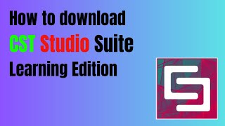 How to install CST Studio Learning Edition 2024  Amit Mohite  Download [upl. by Virnelli402]