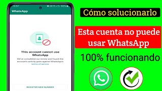 Cómo solucionar el problema de que esta cuenta no puede usar WhatsApp debido al spam [upl. by Nodnarg37]