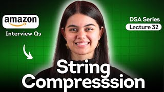 String Compression problem  Lecture 32  Leetcode 443 [upl. by Yasnil]