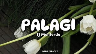 Palagi  TJ Monterde Lyrics Video [upl. by Rickert]