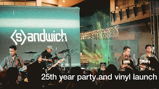 Sandwich 25th Year Party and Vinyl Launch [upl. by Adnael]