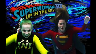 WON YouTube PresentsSuperwoman VI Up In The Sky Fan Film [upl. by Gnuhc153]