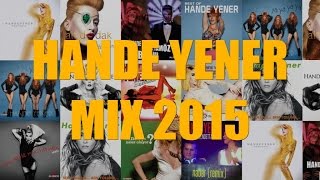 Hande Yener  2 Hour Best Playlist 2015  Official Full Album [upl. by Niemad577]