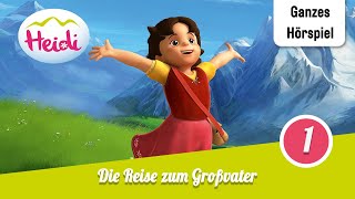 Heidi Folge 1 Die Reise zum Großvater  Ganzes Hörspiel des Monats August 2024 [upl. by Ailicec]