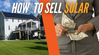 How to Sell Solar for Beginners [upl. by Isidor365]