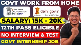 Government of India work from home jobs  Delhi Govt Internship jobs  Government Internship 2024 [upl. by Hieronymus]