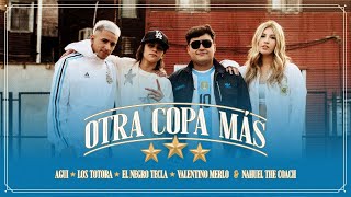 OTRA COPA MAS  AGUI Los Totora El Negro Tecla Valentino Merlo Nahuel The Coach Video Oficial [upl. by Nemraciram]