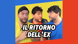 IL RITORNO DELL’EX [upl. by Hannon457]