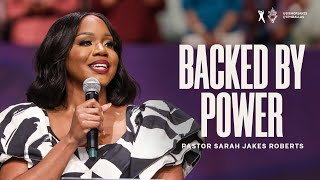 Backed by Power  Pastor Sarah Jakes Roberts [upl. by Corbie]