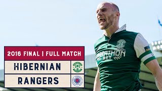 Classic Final  Rangers v Hibernian  2016 Scottish Cup Final  Full Match [upl. by Rianna]