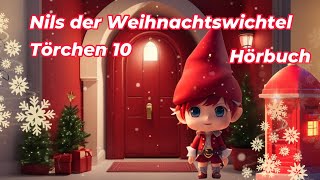 🎄✨ Nils der Weihnachtswichtel  Törchen Nr 10 ✨🎄 [upl. by Waldman929]