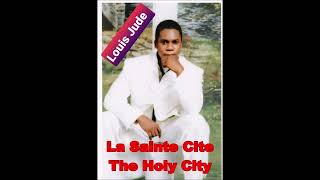 Louis Jude La Sainte Cite Jerusalem The Holy City Stephen Adams [upl. by Odnala]