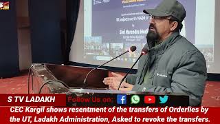 CEC Kargil shows resentment of the transfers of Orderlies by the UT Ladakh Admin [upl. by Nelluc]