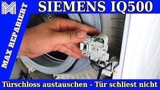 Siemens IQ500 Waschmaschine Türschloss austauschen [upl. by Bunns]