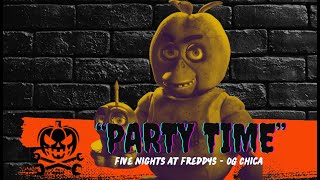 quotParty Timequot Five Nights at Freddys  OG Chica • Eerie Effects [upl. by Ahsilif935]