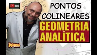 GEOMETRIA ANALÍTICA PONTOS COLINEARES AULA COMPLETA [upl. by Euqimod]