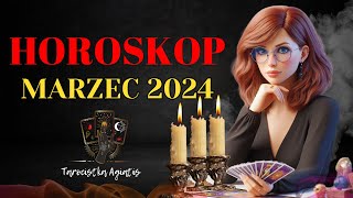 HOROSKOP 🔮 MARZEC 2024 🔮 Wszystkie Znaki Zodiaku [upl. by Victorine]