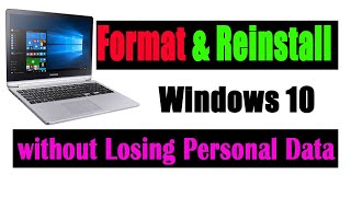 How to Format and Reinstall Windows 10 without Losing Personal Data  Resetting Windows 10 from USB [upl. by Lauhsoj]