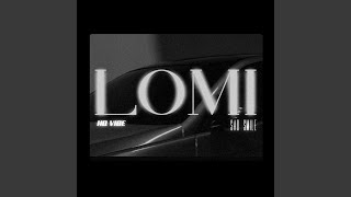 Lomi Radio Edit [upl. by Sucram771]