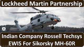 India To Provide EWIS For Sikorsky MH60R  Rossell Techsys amp Lockheed Martin Partnership [upl. by Bullen]