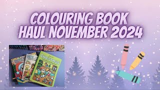 Colouring Book Haul November 2024 [upl. by Aljan]