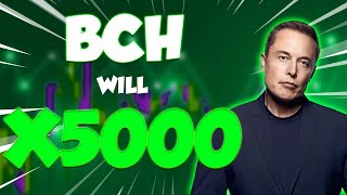 BCH A X5000 MASSIVE RISE IS FINALLY HERE  BITCOIN CASH PRICE PREDICTIONS FOR 2025 amp 2026 [upl. by Enellij312]