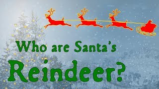 Who are Santas Reindeer [upl. by Livingstone163]