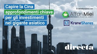 Capire la Cina approfondimenti chiave per gli Investimenti nel Gigante Asiatico [upl. by Hessney595]